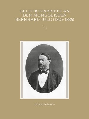 cover image of Gelehrtenbriefe an den Mongolisten Bernhard Jülg (1825-1886)